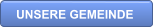 UNSERE GEMEINDE