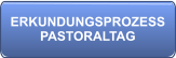 ERKUNDUNGSPROZESSPASTORALTAG