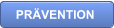 PRÄVENTION
