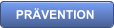 PRÄVENTION